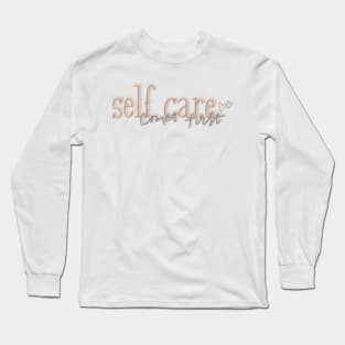 Self care Long Sleeve T-Shirt